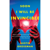 Soon I Will be Invincible - Paperback