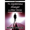 The Mysterious Stranger & Other Stories (Large Print Edition) - Paperback