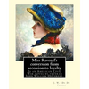 Miss Ravenel's conversion from secession to loyalty. By: J. W. De Forest: Miss Ravenel's Conversion from Secession to Loyalty (1867) is an American Ci - Paperback