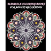 Mandala Coloring Books For Adults Relaxation: Meditation, Relaxation and Stress Relief with Unique Mandala - Paperback