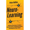 Neuro-Learning: Principles from the Science of Learning on Information Synthesis, Comprehension, Retention, and Breaking Down Complex Subjects - Hardcover