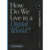 How Do We Live in a Digital World? - Paperback