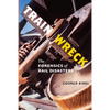 Train Wreck: The Forensics of Rail Disasters - Paperback