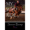 My Wild Ride: The Untamed Life of a Girl with No Self-Esteem - Paperback