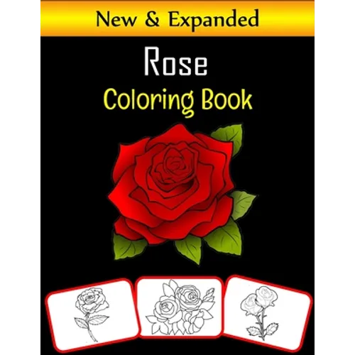 Rose Coloring Book: Color and learn with fun. Rose pictures, coloring and learning book with fun for kids (60 Pages, at least 30 Rose flower images) - Paperback