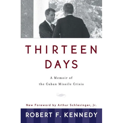 Thirteen Days: A Memoir of the Cuban Missile Crisis - Paperback