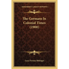 The Germans In Colonial Times (1900) - Paperback