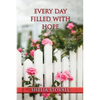 Every Day Filled with Hope - Paperback
