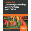 Hands-On GPU Programming with Python and CUDA - Paperback