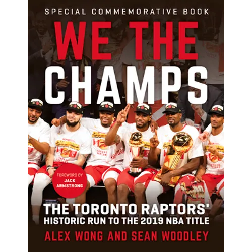We the Champs: The Toronto Raptors' Historic Run to the 2019 NBA Title - Paperback