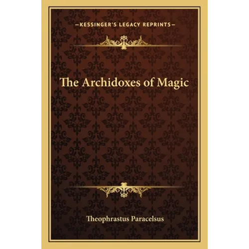 The Archidoxes of Magic - Paperback