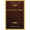 The Archidoxes of Magic - Paperback