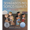Separados No Somos Iguales: Sylvia Méndez Y La Lucha de Su Familia Por La Integración (Separate Is Never Equal Spanish Edition) - Hardcover