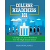 College Readiness 101: A College & Career Workbook for the High School Senior - Paperback