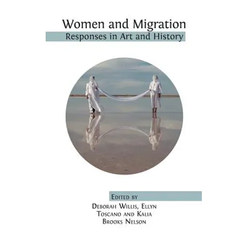 Women and Migration: Responses in Art and History - Hardcover