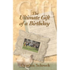 The Ultimate Gift of a Birthday - Paperback