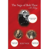 The Saga of Bob Thoe: A Trilogy: The Second Third - Paperback