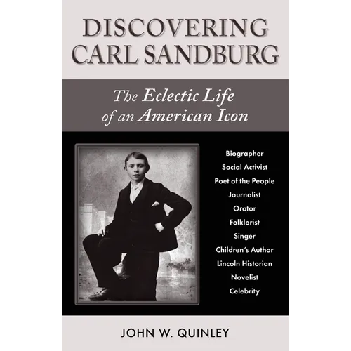 Discovering Carl Sandburg: The Eclectic Life of an American Icon - Paperback