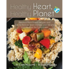 Healthy Heart, Healthy Planet: Delicious Plant-Based Recipes and Tips to Reduce Heart Disease, Lose Weight, and Preserve the Environment - Paperback
