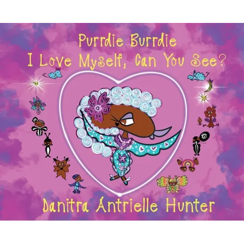 Purrdie Burrdie I Love Myself, Can You See? - Hardcover