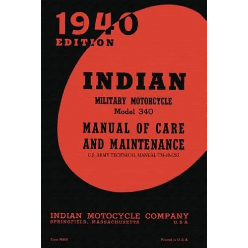Indian Military Motorcycle Model 340 Manual of Care and Maintenance - Paperback