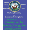 The Navy Electricity and Electronics Training Series: Module 01 Introduction To Matter, Energy, And Direct Current - Paperback