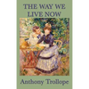 The Way We Live Now - Hardcover