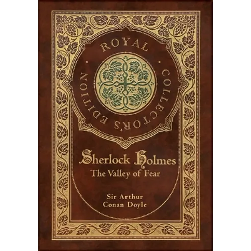 The Valley of Fear (Royal Collector's Edition) (Case Laminate Hardcover with Jacket) - Hardcover