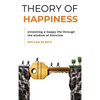 Theory of Happiness: Unlocking a happy life through the wisdom of Stoicism - Hardcover