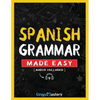 Spanish Grammar Made Easy: A Comprehensive Workbook To Learn Spanish Grammar For Beginners (Audio Included) - Paperback