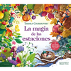 La Magia de Las Estaciones / The Magic of the Seasons - Hardcover