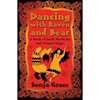 Dancing with Raven and Bear: A Book of Earth Medicine and Animal Magic - Paperback