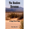 The Headless Horseman: A Strange Tale of Texas - Hardcover
