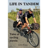 Life In Tandem: Tales of Cycling Travels - Paperback
