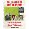 Follower of the Seasons: A Onethology in Symphony - Paperback