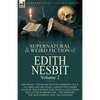 The Collected Supernatural and Weird Fiction of Edith Nesbit: Volume 2-One Novel 'The House With No Address' (a.k.a. 'Salome and the Head'), and Fifte - Paperback