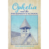 Ophelia and the Freedmen's School - Paperback