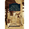 Asheville and Western North Carolina in World War II - Hardcover
