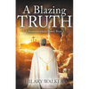 A Blazing Truth - Paperback