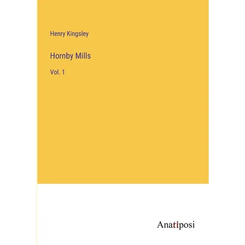 Hornby Mills: Vol. 1 - Paperback