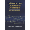 Technology Licensing: A Primer - Paperback