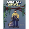 Michael the Wildlife Detective - Hardcover