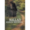 The Ballad of Edison Bestwell - Hardcover