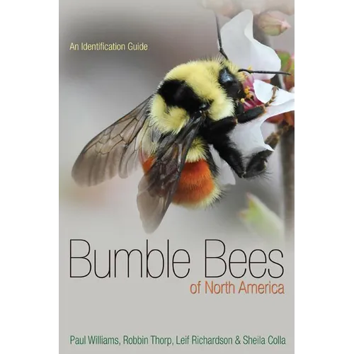 Bumble Bees of North America: An Identification Guide - Paperback