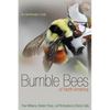 Bumble Bees of North America: An Identification Guide - Paperback