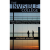 The Invisible College: What a Group of Scientists Has Discovered About UFO Influence on the Human Race - Hardcover