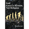 God Gave Us Reason, Not Religion - Paperback