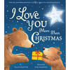 I Love You More Than Christmas - Hardcover