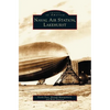 Lakehurst, Naval Air Station (Twenty-Eighth) - Hardcover