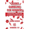 Casino Gambling For Winners: A Professional Gamblers Guide To Making Casinos Your Own ATM - Paperback